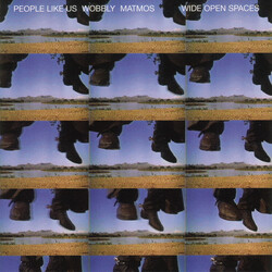 People Like Us / Wobbly / Matmos Wide Open Spaces