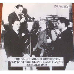 The Glenn Miller Orchestra 'Live' At The Glen Island Casino Summer 1939