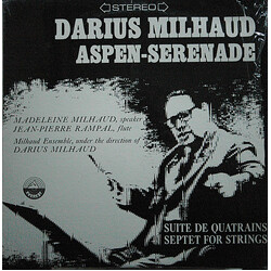 Darius Milhaud Aspen-Serenade • Septet for Strings • Suite de Quatrains