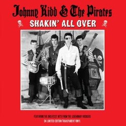 Johnny Kidd & The Pirates Shakin' All Over - (Featuring the Greatest Hits From The Legendary Rockers)
