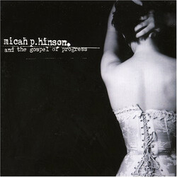 Micah P. Hinson / The Gospel Of Progress Micah P. Hinson And The Gospel Of Progress
