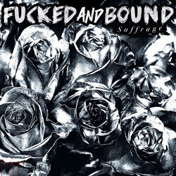 Fucked & Bound Suffrage Vinyl LP