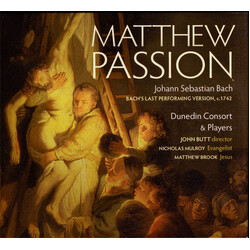 Johann Sebastian Bach / Dunedin Consort / John Butt / Nicholas Mulroy / Matthew Brook Matthew Passion - Bach's Last Performing Version, 1742
