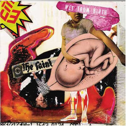 The Faint Wet From Birth