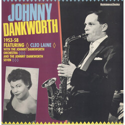 John Dankworth / Cleo Laine / The John Dankworth Orchestra / The Johnny Dankworth Seven 1953 - 1958