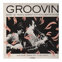 Buddy DeFranco Quintet / Martin Taylor Groovin'