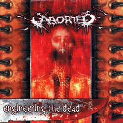 Aborted Engineering The Dead