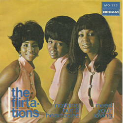 The Flirtations Nothing But A Heartache / Need Your Loving