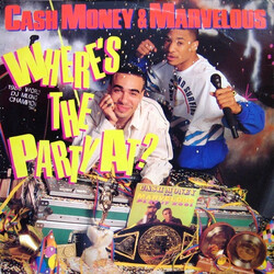 Cash Money & Marvelous Where's The Party At?