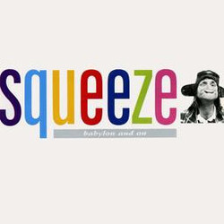 Squeeze (2) Babylon And On