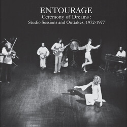 The Entourage Music & Theatre Ensemble Ceremony Of Dreams: Studio Sessions And Outtakes 1972-1977