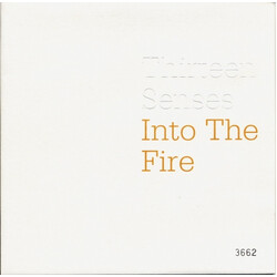 Thirteen Senses Into The Fire