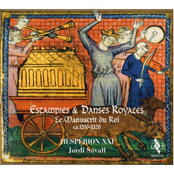 Hespèrion XXI / Jordi Savall Estampies & Danses Royales • Le Manuscrit Du Roi – Ca. 1270-1320