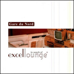 Gare Du Nord In Search Of Excellounge