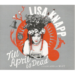 Lisa Knapp Till April Is Dead (A Garland Of May)
