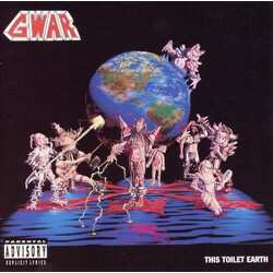 Gwar This Toilet Earth