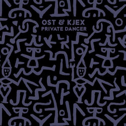 Ost & Kjex Private Dancer