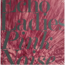 Echo Ladies Pink Noise