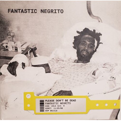 Fantastic Negrito Please Don't Be Dead