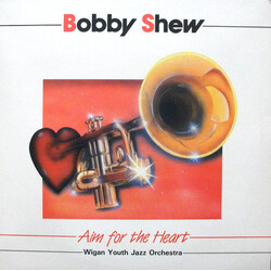Bobby Shew / Wigan Youth Jazz Orchestra Aim For The Heart