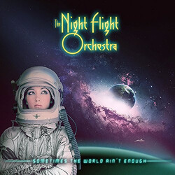 The Night Flight Orchestra Sometimes The World Ain't Enough