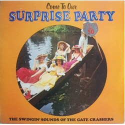 The Gate Crashers (2) Come To Our Surprise Party - Volume 4