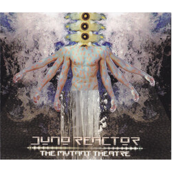 Juno Reactor The Mutant Theatre