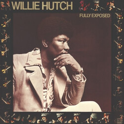 Willie Hutch Fully Exposed