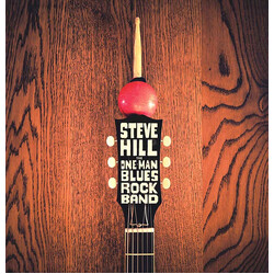Steve Hill One Man Blues Rock Band (Ams Exclusive) Vinyl LP