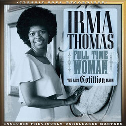 Irma Thomas Full Time Woman (The Lost Cotillion Album)