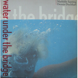 Mathilde Santing/Dennis Duchhart Water Under The Bridge