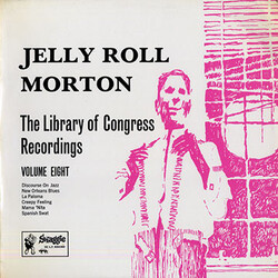 Jelly Roll Morton The Library Of Congress Recordings Volume Eight