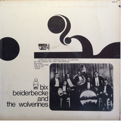Bix Beiderbecke And The Wolverines Bix Beiderbecke And The Wolverines