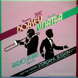 Tommy Dorsey / Frank Sinatra The Tommy Dorsey / Frank Sinatra Radio Years And The Historic Stordahl Session