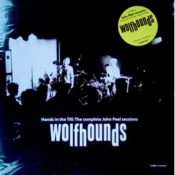 The Wolfhounds Hands in the Till: The complete John Peel sessions