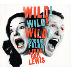 Robbie Fulks / Linda Gail Lewis Wild! Wild! Wild!