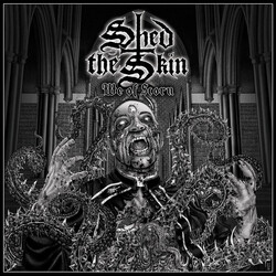 Shed The Skin We Of Scorn