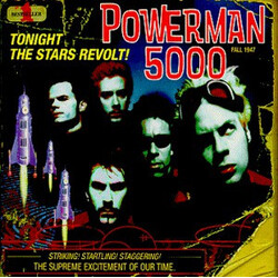 Powerman 5000 Tonight The Stars Revolt!