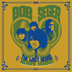 Bob Seger And The Last Heard Heavy Music: The Complete Cameo Recordings 1966-1967