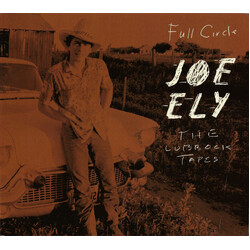 Joe Ely Full Circle: The Lubbock Tapes