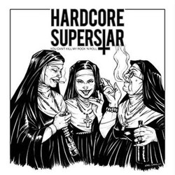Hardcore Superstar You Cant Kill My Rock N Roll Vinyl LP