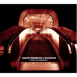 Eraldo Bernocchi / Blackfilm Along The Corridors