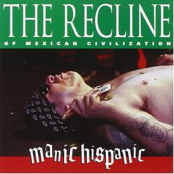 Manic Hispanic The Recline Of Mexican Civilization