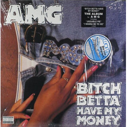 AMG Bitch Betta Have My Money