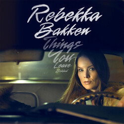 Rebekka Bakken Things You Leave Behind