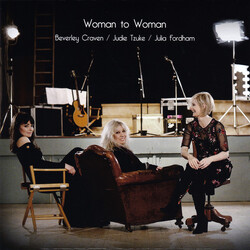 Beverley Craven / Judie Tzuke / Julia Fordham Beverley Craven / Judie Tzuke / Julia Fordham - Woman To Woman Vinyl LP