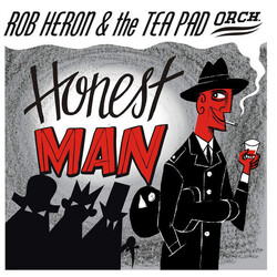 Rob Heron And The Tea Pad Orchestra Honest Man