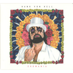 Hank Von Helvete Egomania