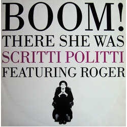 Scritti Politti/Roger Troutman Boom! There She Was