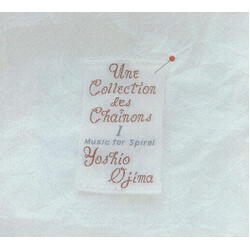 Yoshio Ojima Une Collection Des Chaînons I: Music For Spiral